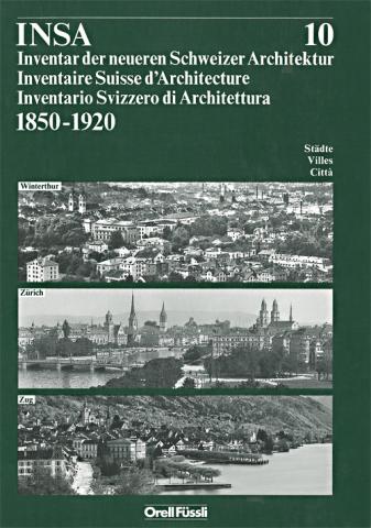 INSA Band 10: Winterthur, Zürich, Zug