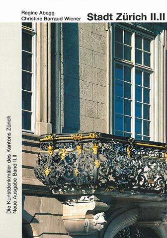 Band 102. Zürich, Neue Ausgabe II.II. Die Stadt Zürich II.II. Altstadt links der Limmat - Profanbauten