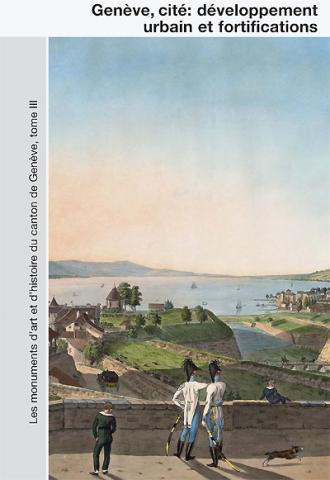 Tome 117: Genève III. Genève, ville forte