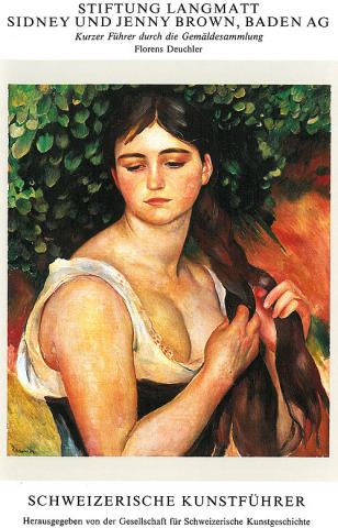 Stiftung Langmatt Sidney und Jenny Brown, Baden AG. Kurzer Führer durch die Gemäldesammlung