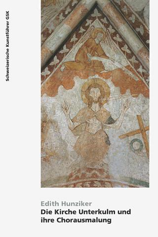 Die Kirche Unterkulm und ihre Chorausmalung