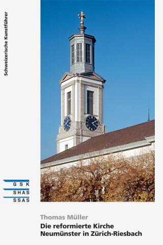 Die reformierte Kirche Neumünster in Zürich-Riesbach
