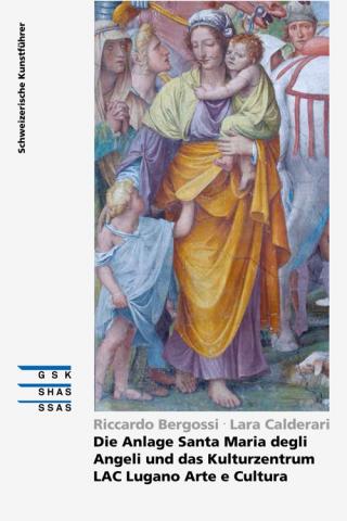 Die Anlage Santa Maria degli Angeli und das Kulturzentrum LAC Lugano Arte e Cultura