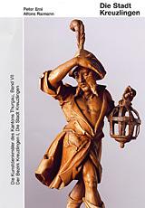 Band 115. Thurgau VII. Der Bezirk Kreuzlingen I. Die Stadt Kreuzlingen