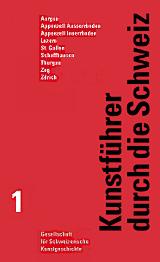 Band 1: Aargau, Appenzell Innerrhoden, Appenzell Ausserrhoden, Luzern, St. Gallen, Schaffhausen, Thurgau, Zürich, Zug