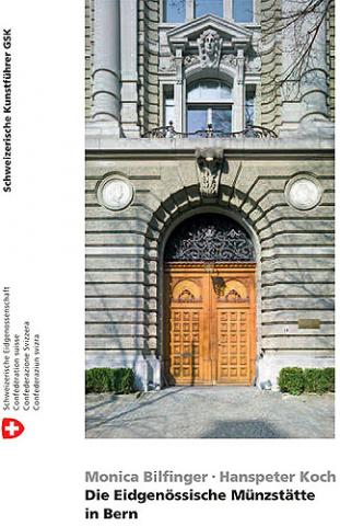 Die Eidgenössische Münzstätte in Bern