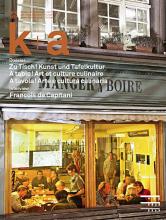 k+a 2010.4 : Zu Tisch! Kunst und Tafelkultur | A table! Art et culture culinaire | A tavola! Arte e cultura culinaria
