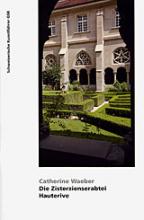 Die Zisterzienserabtei Hauterive